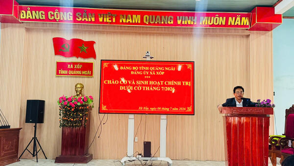 ĐẢNG ỦY XÃ XỐP TỔ CHỨC SINH HOẠT CHÍNH TRỊ DƯỚI CỜ THÁNG 7 NĂM 2026